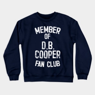 DB Cooper Fan Club Crewneck Sweatshirt